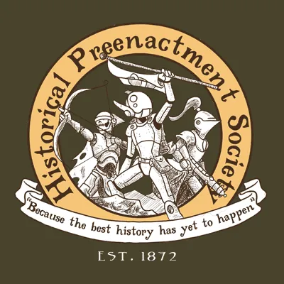 Historical Preenactment Society T-Shirt